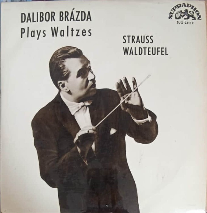 Disc vinil, LP. Plays Waltzes. Strauss Waldteufel-Dalibor Brazda Orchestra, Johann Strauss, Waldteufel-242355