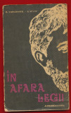 &quot;&Icirc;n afara legii. Ion Florea&quot; - N. Vornicescu, A. Sever - Editura Junimea, 1976.