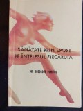 Sanatate prin sport pe intelesul fiecaruia- Gheorghe Dumitru