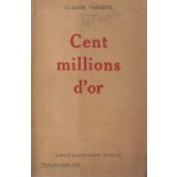Cent millions d&#039;or (Editie 1927)