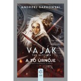 A t&oacute; &uacute;rnője - Vaj&aacute;k 7. - Andrzej Sapkowski