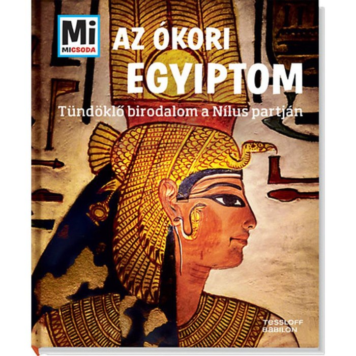 Az &oacute;kori Egyiptom - T&uuml;nd&ouml;klő birodalom a N&iacute;lus partj&aacute;n - Karl Urban