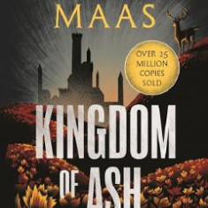 Kingdom of Ash. Throne of Glass #7 - Sarah J. Maas