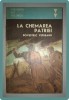 La Chemarea Patriei: Povestesc Veteranii - Editura Militara, 1984, Istorie Romania