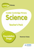 Hodder Cambridge Primary Science Teacher&#039;s Pack Foundation Stage | Rosemary Feasey, Hodder Education