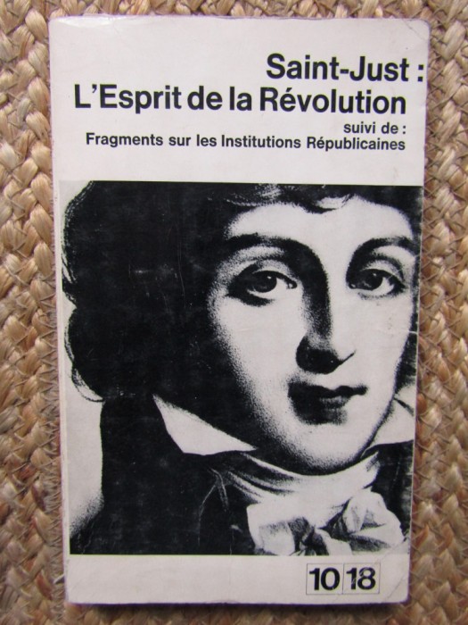 Saint-Just - LEsprit de la Revolution