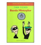 Tibor Fischer - Banda Mintosilor - 118144