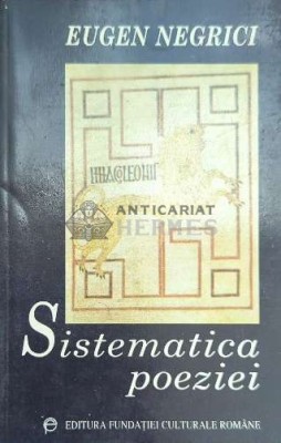 Sistematica poeziei - 1998 - Eugen Negrici ($E58) foto