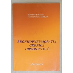 BRONHOPNEUMONIA CRONICA OBSTRUCTIVA de RUXANDRA ULMEANU si FLORIN DUMITRU MIHALTAN , GHID PRACTIC , 2003