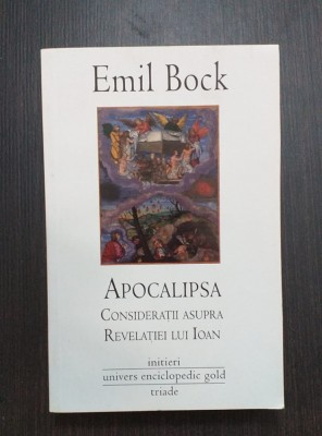 APOCALIPSA - CONSIDERATII ASUPRA REVELATIEI LUI IOAN - EMIL BOCK foto