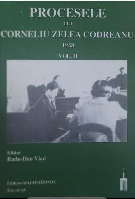 PROCESELE LUI CORNELIU ZELEA CODREANU 1938 VOL 2 EDITURA MAJADAHONDA LEGIONARI foto