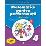 Matematica pentru performanta. Clasa a 4-a - Marilena Calin, Elvira Toma