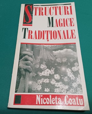 STRUCTURI MAGICE TRADIȚIONALE / NICOLETA COATU / 1998* 7 foto