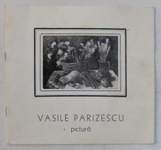 VASILE PARIZESCU - PICTURA , CATALOG DE EXPOZITIE , 1988 , DEDICATIE* foto