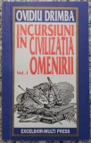 Incursiuni in civilizatia omenirii - Ovidiu Drimba// vol. 1