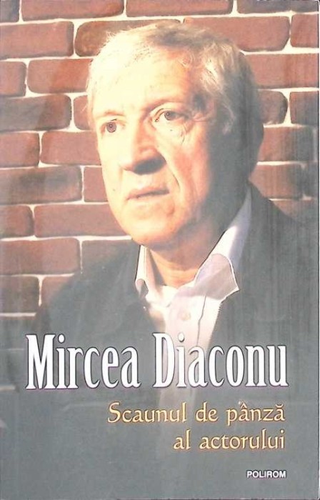 SCAUNUL DE PANZA AL ACTORULUI-MIRCEA DIACONU-267028