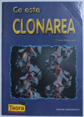 CE ESTE CLONAREA de OANA GRANCEA , 1999 foto