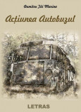 Acțiunea autobuzul - Paperback brosat - Dumitru Titi Marina - Letras, 2022