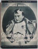 Dialoguri asupra comandamentului &ndash; Andre Maurois