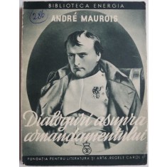 Dialoguri asupra comandamentului &ndash; Andre Maurois