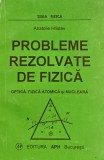 Cumpara ieftin Probleme rezolvate de fizică. Optică. Fizică atomică și nucleară - 1993 - Anatolie Hristev (F437)