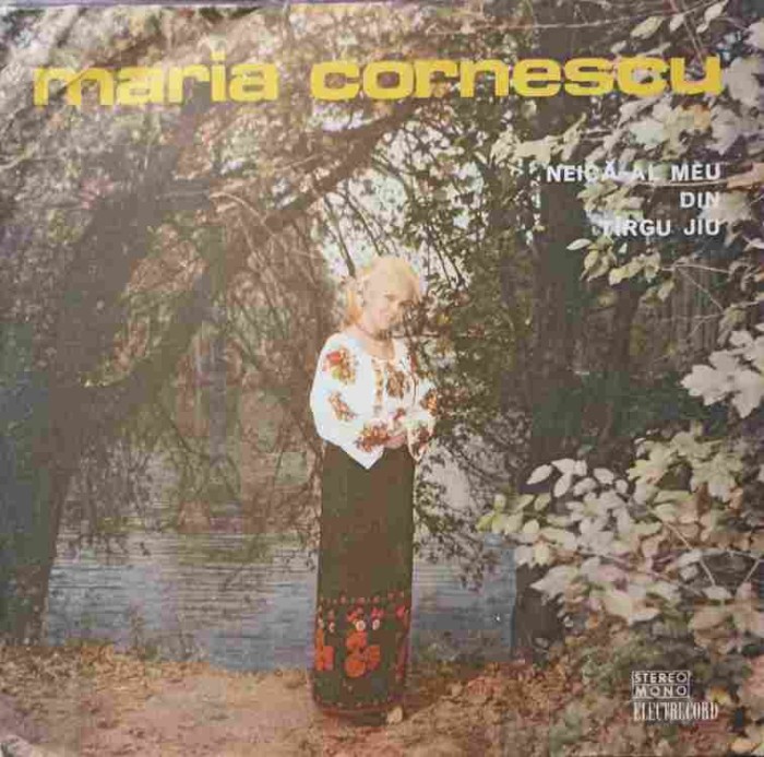 Disc vinil, LP. NEICA-AL MEU DIN TARGU JIU-MARIA CORNESCU-239227