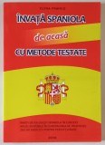 INVATA SPANIOLA DE ACASA CU METODE TESTATE de ELENA FRANCO , 2016