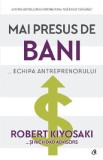 Mai presus de bani... echipa antreprenorului - Robert Kiyosaki, Rich Dad Advisors