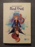 Antoine de Saint-Exupery - Micul Prinţ (Booklet Fiction, 2017; ed. bilingvă)