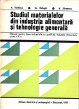 STUDIUL MATERIALELOR DIN INDUSTRIA ALIMENTARA SI TEHNOLOGIE GENERALA. MANUAL PENTRU LICEE INDUSTRIALE CU PR-353442