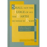 Carte in Engleza "Shall Not the Judge of All the Earth Do What Is Right?" - Istorie &amp; Politica
