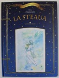 LA STEAUA de MIHAI EMINESCU, ILUSTRATII de ELENA KARACHENTSEVA, SIMION ZAMSA , 2014 * MIC DEFECT COPERTA