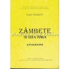 Zambete Cu Gura Punga - Ioan Filimon - Cu Dedicatie Si Autograf