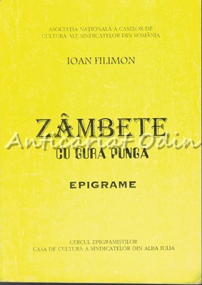 Zambete Cu Gura Punga - Ioan Filimon - Cu Dedicatie Si Autograf foto