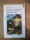 CALEA VIDULUI DESAVARSIT de LIE ZI , 2000 *MINIMA UZURA