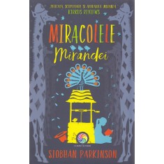 Miracolele Mirandei - Siobhan Parkinson