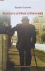 Bunicul s-a intors la franceza - Bogdan Suceava, Editura T, 2003, Romana, Roman, 114 pagini