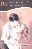 NU SPUNE NU...-KATE NEVINS-344457