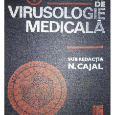 N. Cajal - Tratat de virusologie medicală, vol. 1 (editia 1990)