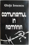 Comunismul in Romania - Ghita Ionescu - Carte Istorie