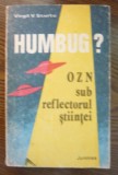 Virgil V. Scurtu - Humbug? - OZN sub reflectorul stiintei