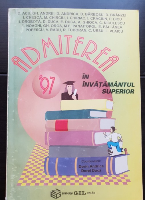 Matematică. Admiterea &icirc;n &icirc;nvățăm&acirc;ntul superior &#039;97 - Dorin Andrica, Dorel Duca, D. Acu