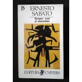 Ernesto Sabato - Despre eroi şi morminte (ediţie definitivă; Univers, 1997)