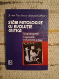 Stari Patologice cu Evolutie Critica - Serban Marinescu, Atanasie Cafrita, Editura RAI 1996, Diagnostic si Tratament