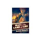 Max in the Land of Lies: A Tale of World War II