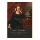 Anna Seward and the end of the eighteenth century