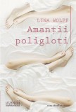 Amanţii poligloţi - Paperback - WOLFF LINA - Casa Cărţii de Ştiinţă