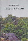 TRECUTE VREMI. ROMANUL VIETII LUI MOS GHITA SI ALTE POVESTIRI-GHEORGHE MIHAI-245640