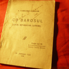 A.Vasilescu-Lascar - Cu barosul -Ed.1928- Lovituri ,impunsaturi ,catrene ,75 pag