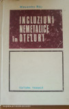 Incluziuni nemetalice &icirc;n oțeluri - Alexandru Rău